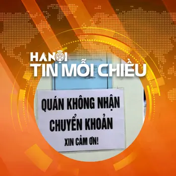 Thu tiền mặt để né thuế là vi phạm pháp luật | Hà Nội tin mỗi chiều