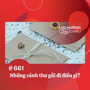 Những cánh thư gửi đi điều gì?