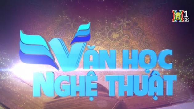 Trang văn học nghệ thuật (ngày 10/2/2023)
