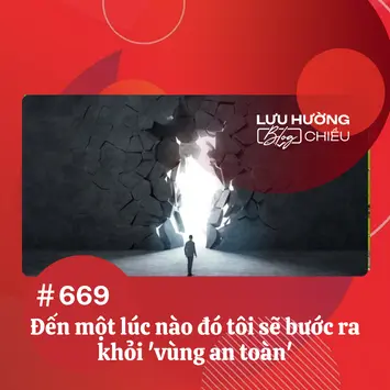Đến một lúc nào đó tôi sẽ bước ra khỏi 'vùng an toàn'