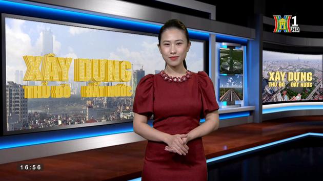 Xây dựng Thủ đô và đất nước - 17/11/2022
