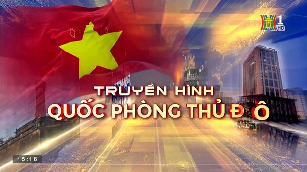 Truyền hình Quốc phòng Thủ đô | 24/9/2023