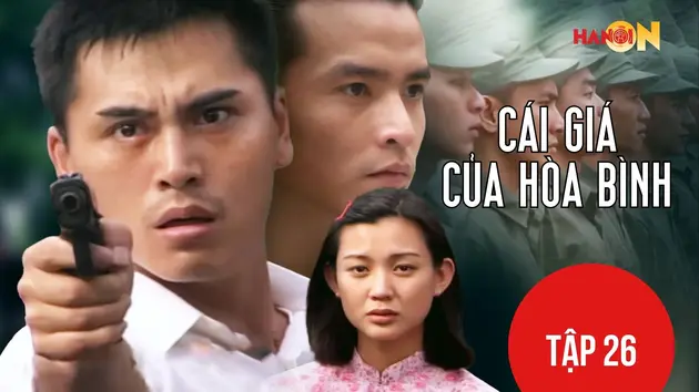 Cái giá của hoà bình - Tập 26