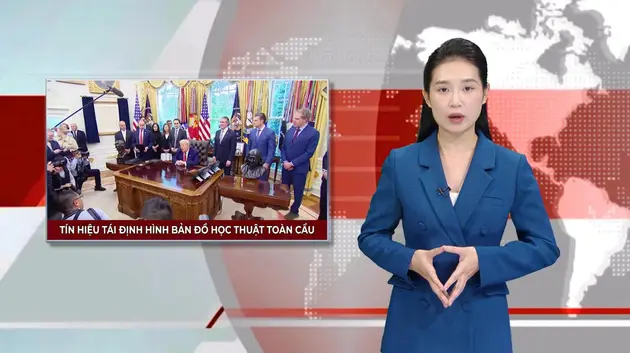 Tín hiệu tái định hình bản đồ học thuật toàn cầu | Nhìn ra thế giới | 27/05/2025