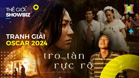 "Tro tàn rực rỡ" đại diện Việt Nam dự Oscar 2024