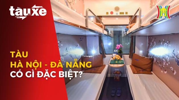 Ấn tượng tàu chất lượng cao Hà Nội - Đà Nẵng