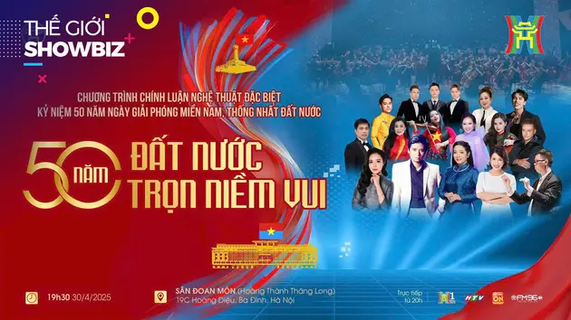 '50 năm đất nước trọn niềm vui': Trang sử hào hùng của dân tộc | Thế giới Showbiz | 28/04/2025