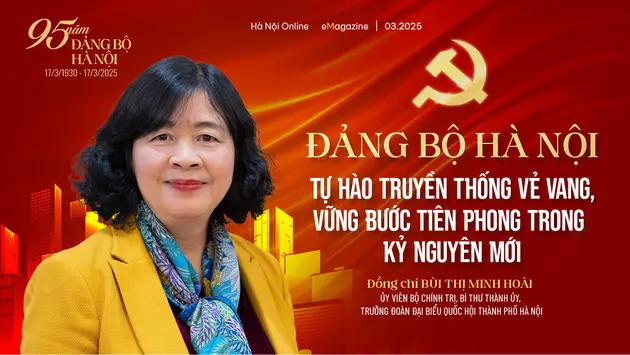 Đảng bộ Hà Nội - Tự hào truyền thống vẻ vang, vững bước tiên phong trong kỷ nguyên mới