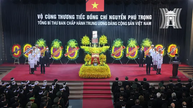 Tổ chức trọng thể Lễ truy điệu Tổng Bí thư Nguyễn Phú Trọng