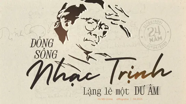 Dòng sông nhạc Trịnh: Lặng lẽ một dư âm